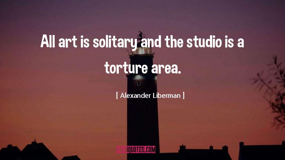 Solitary quotes by Alexander Liberman