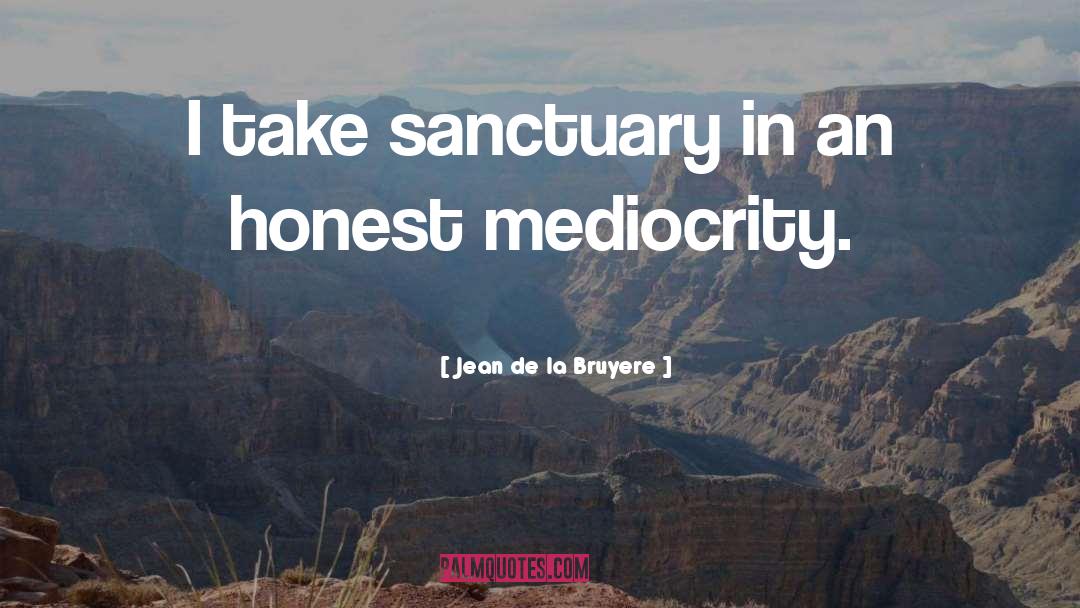 Solitary Sanctuary quotes by Jean De La Bruyere