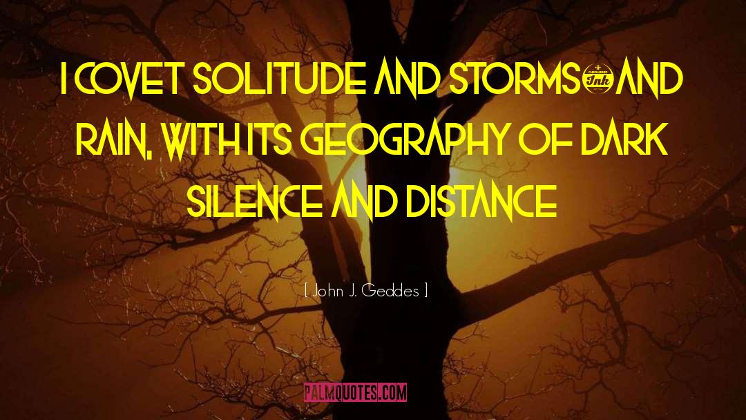 Solitude As A Choice quotes by John J. Geddes