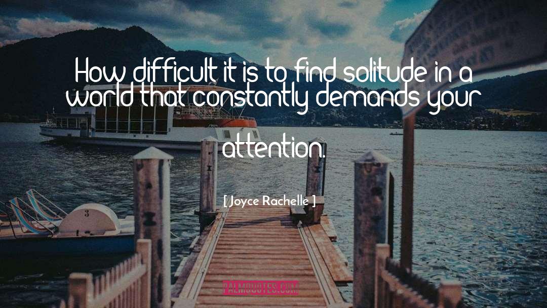 Solitude As A Choice quotes by Joyce Rachelle