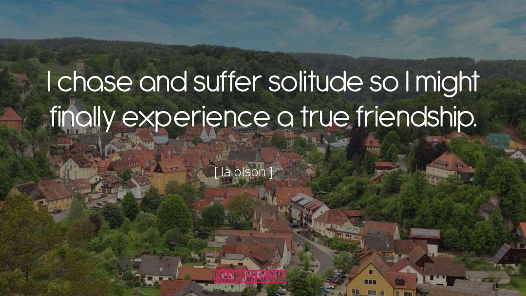 Solitude quotes by La Olson