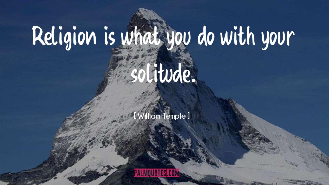 Solitude quotes by William Temple