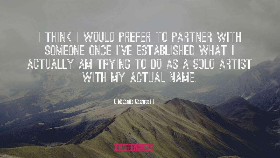 Solo Artist quotes by Michelle Chamuel