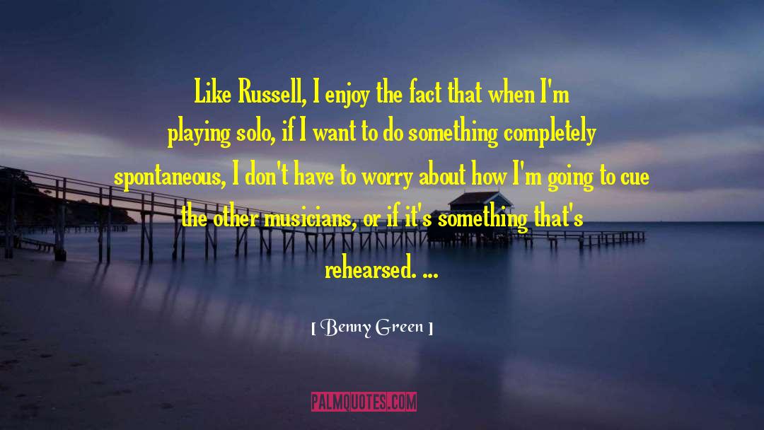 Solo quotes by Benny Green