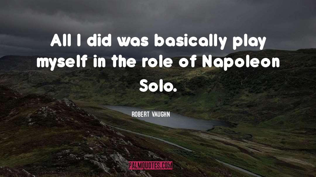 Solo Traveler quotes by Robert Vaughn