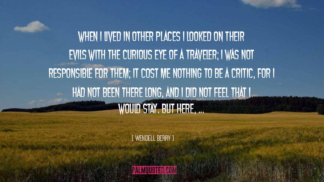 Solo Traveler quotes by Wendell Berry