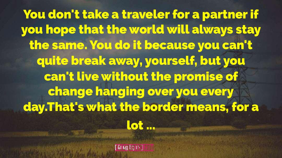 Solo Traveler quotes by Greg Egan