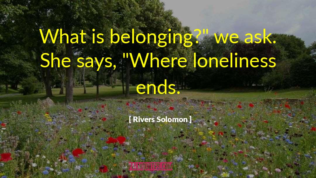 Solomon quotes by Rivers Solomon