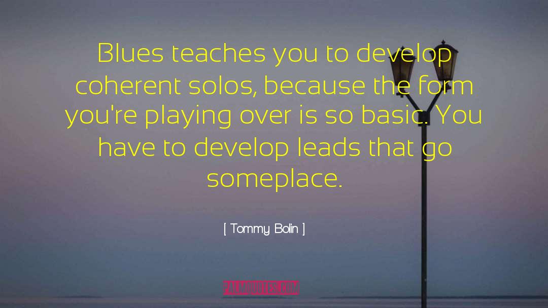 Solos quotes by Tommy Bolin