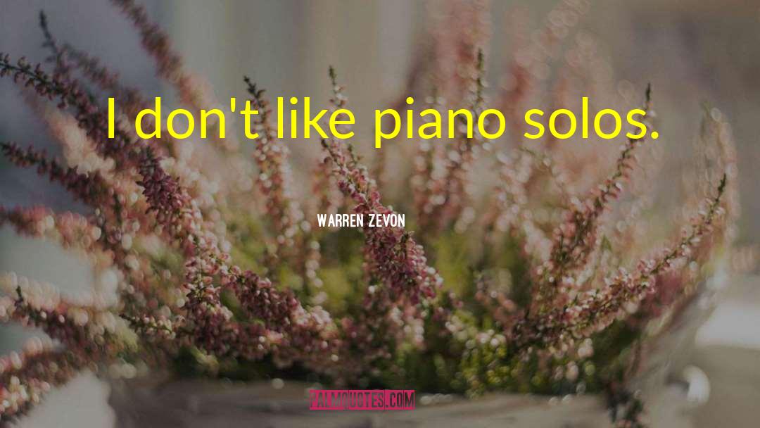 Solos quotes by Warren Zevon