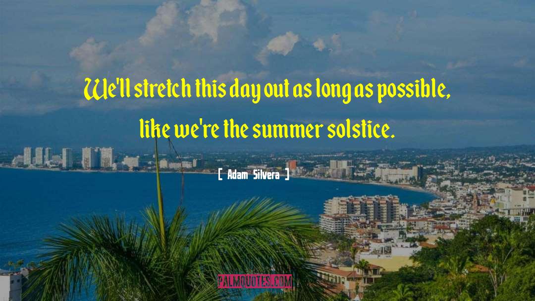 Solstice quotes by Adam Silvera