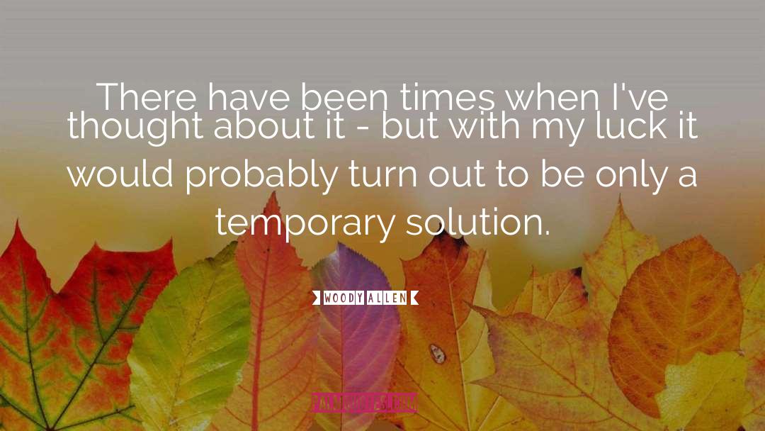 Solution To A Problem quotes by Woody Allen