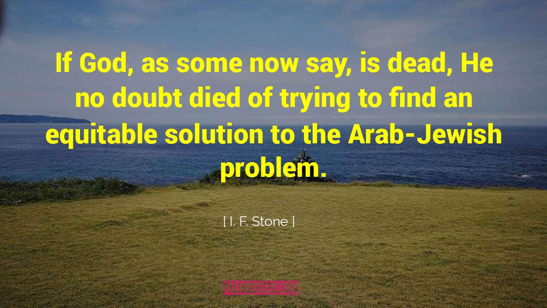 Solution To Kashmir Issue quotes by I. F. Stone