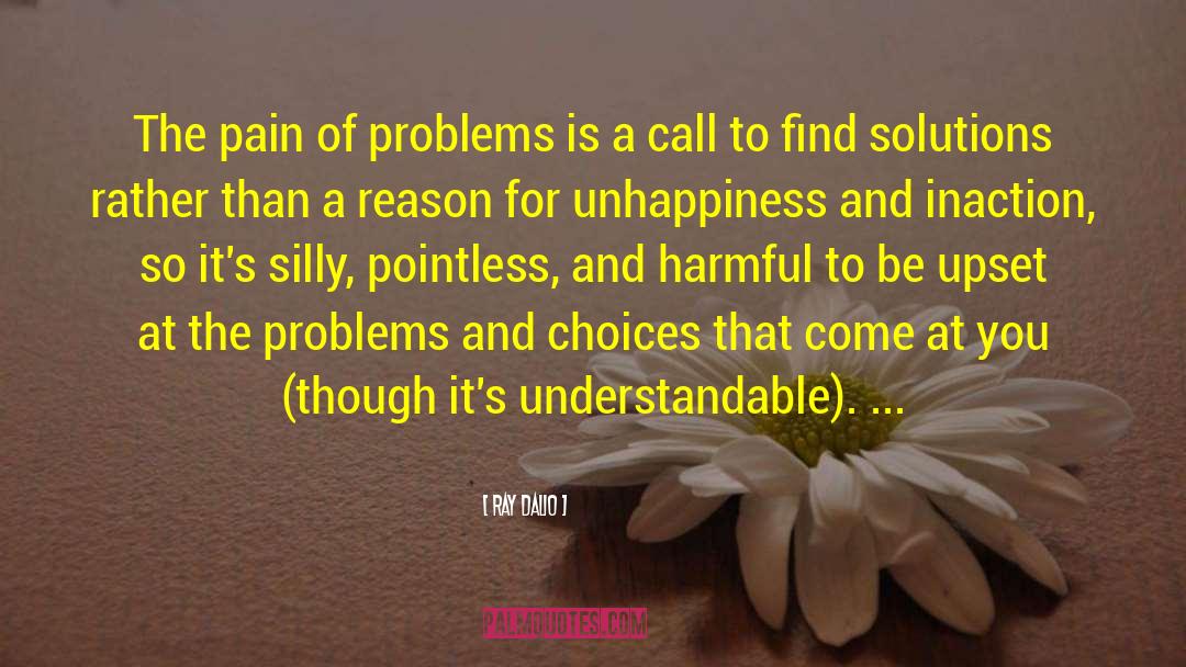 Solution To Problems To Problems quotes by Ray Dalio