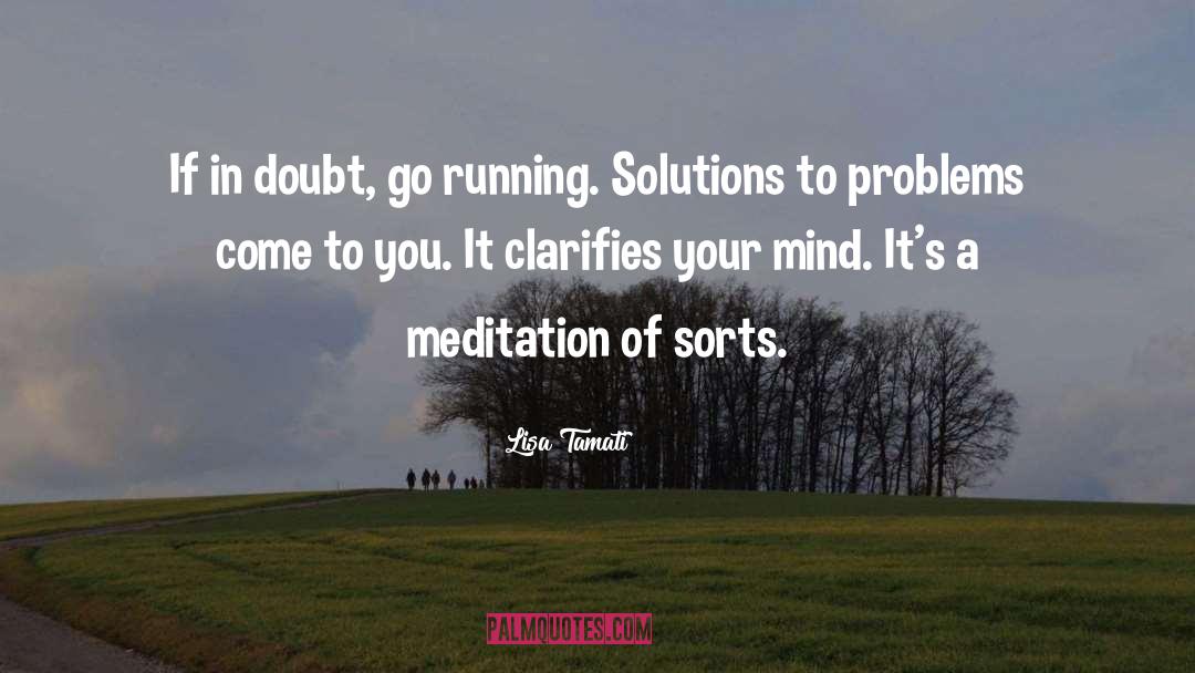 Solutions To Problems quotes by Lisa Tamati