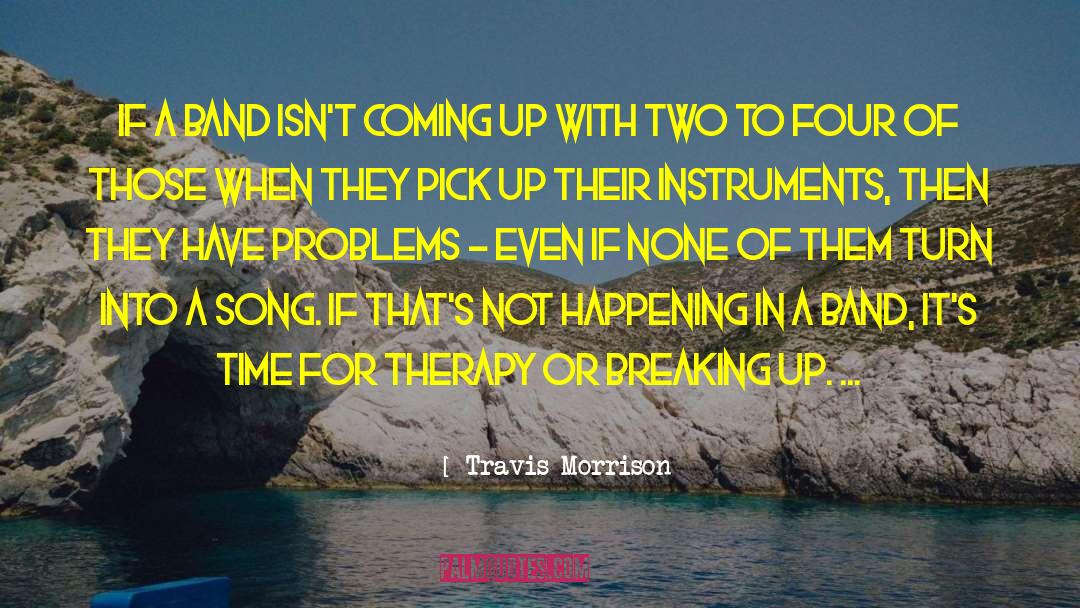 Solutions To Problems quotes by Travis Morrison