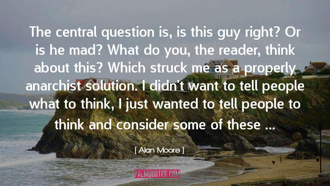 Solutions To Problems quotes by Alan Moore