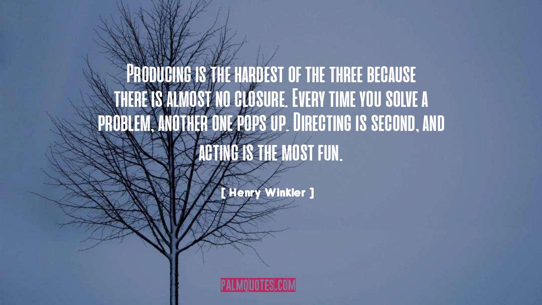 Solve A Problem quotes by Henry Winkler