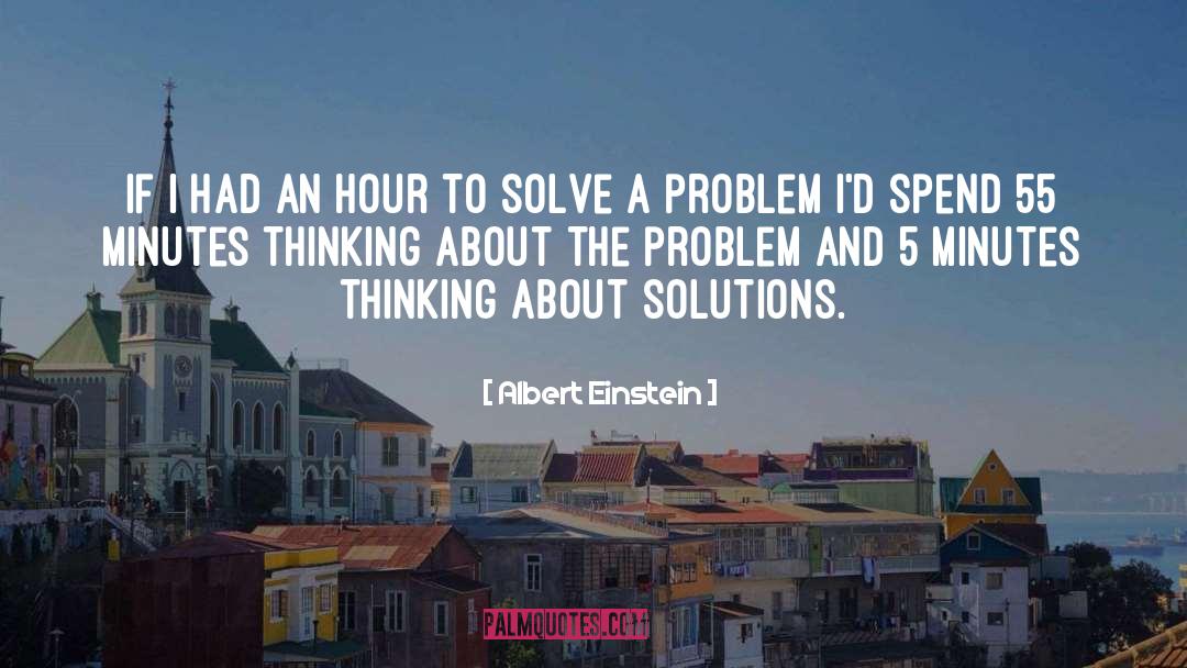 Solve A Problem quotes by Albert Einstein