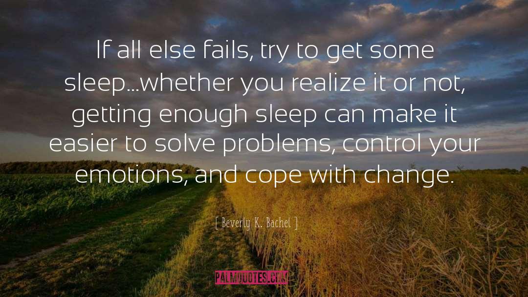 Solve Problems quotes by Beverly K. Bachel