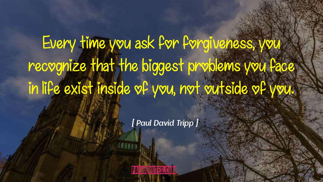 Solved Problems quotes by Paul David Tripp