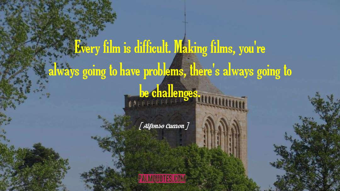 Solved Problems quotes by Alfonso Cuaron