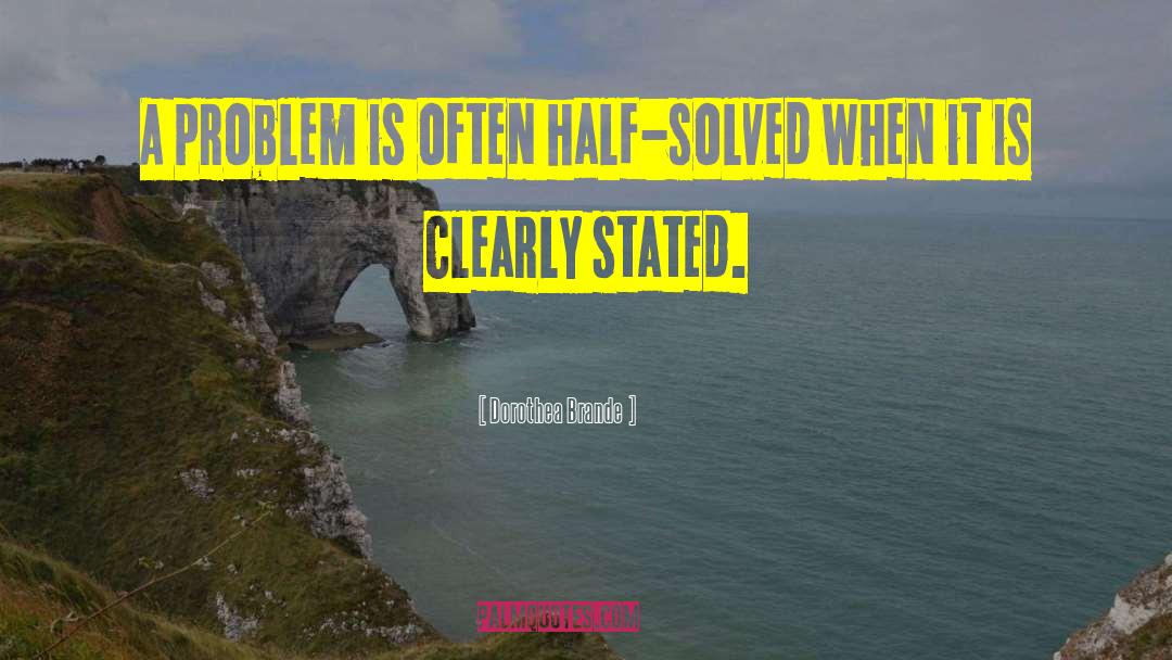 Solved quotes by Dorothea Brande