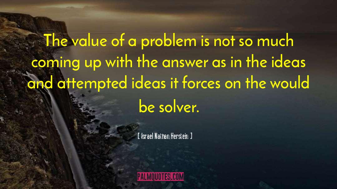 Solver quotes by Israel Nathan Herstein