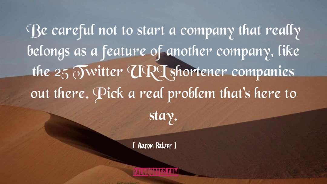 Solving A Problem quotes by Aaron Patzer