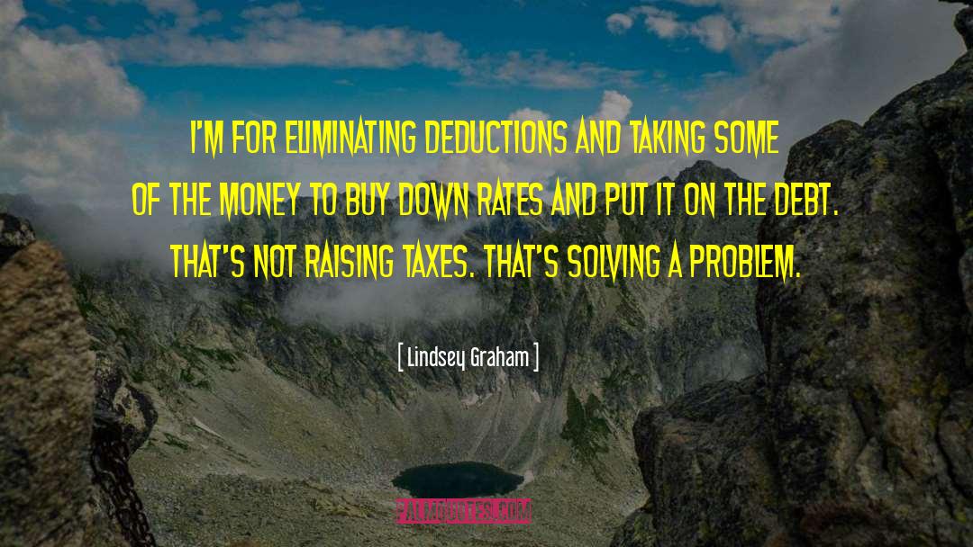 Solving A Problem quotes by Lindsey Graham