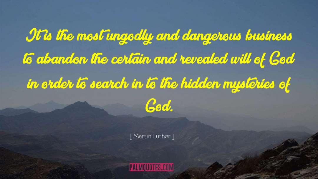 Solving Mysteries quotes by Martin Luther