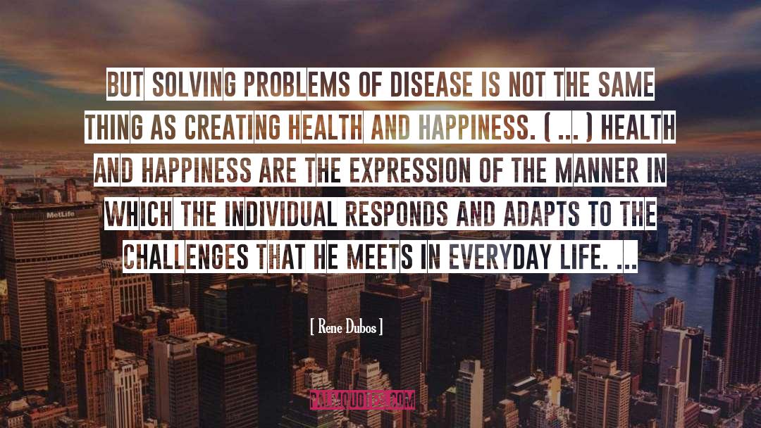 Solving Problems quotes by Rene Dubos