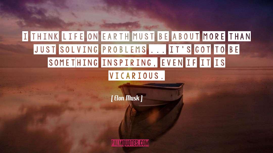 Solving Problems quotes by Elon Musk