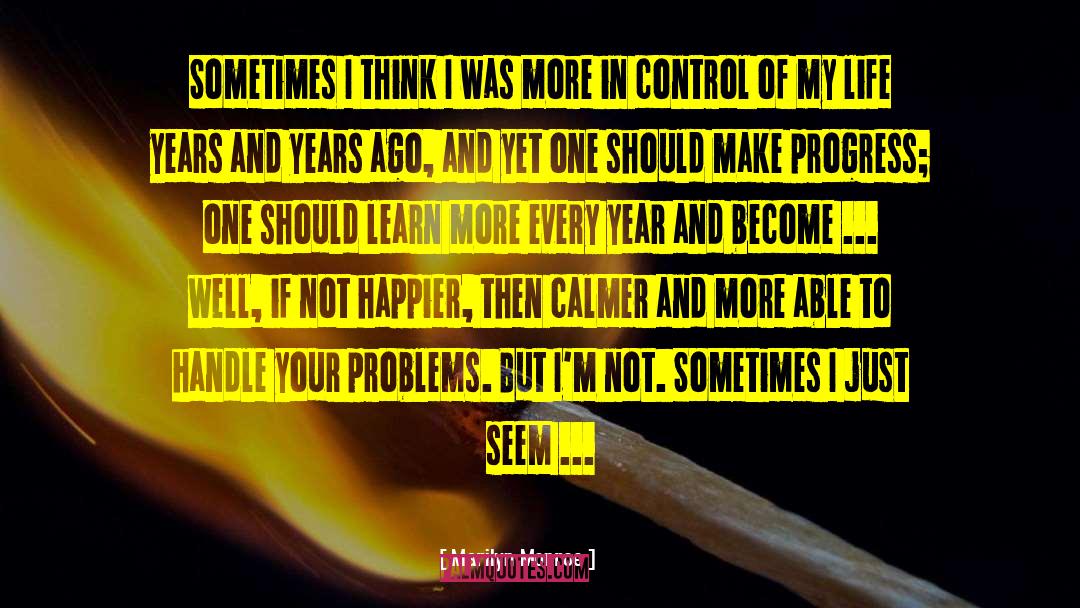 Solving Your Problems quotes by Marilyn Monroe