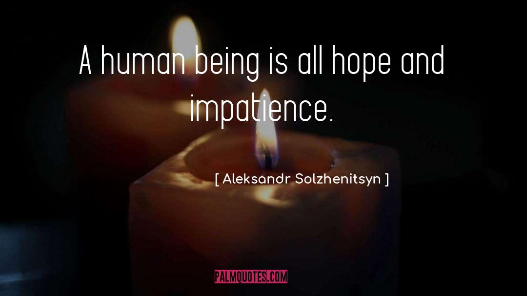 Solzhenitsyn quotes by Aleksandr Solzhenitsyn