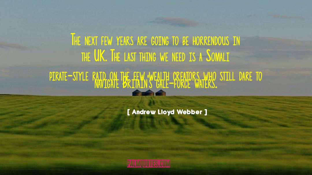 Somali quotes by Andrew Lloyd Webber