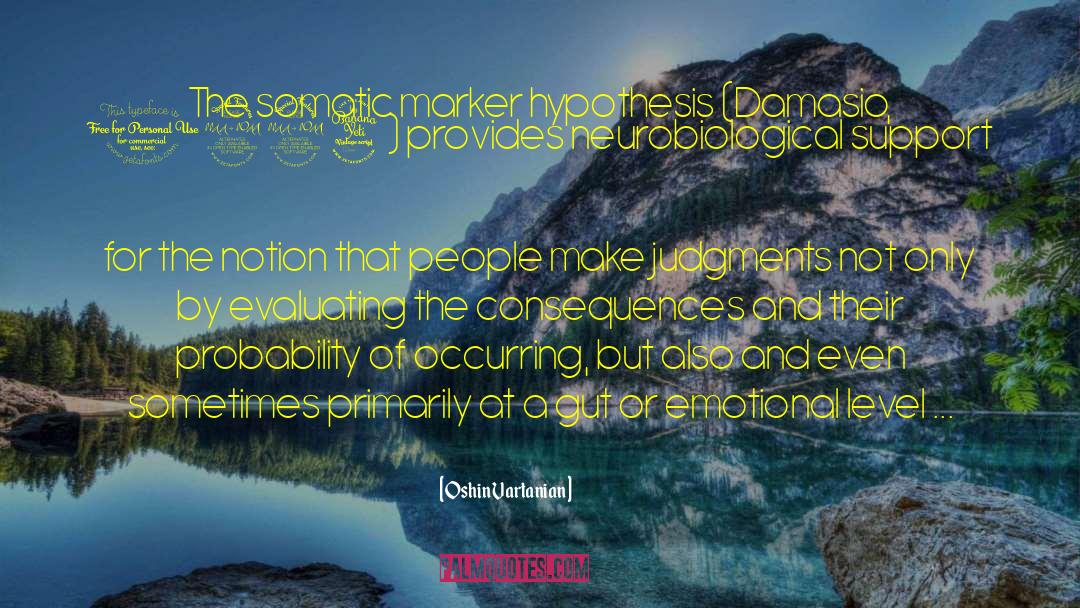Somatic Glimmers quotes by Oshin Vartanian