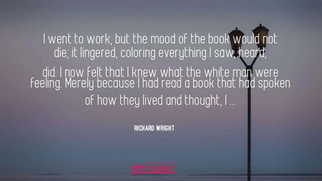 Sombre Mood quotes by Richard Wright