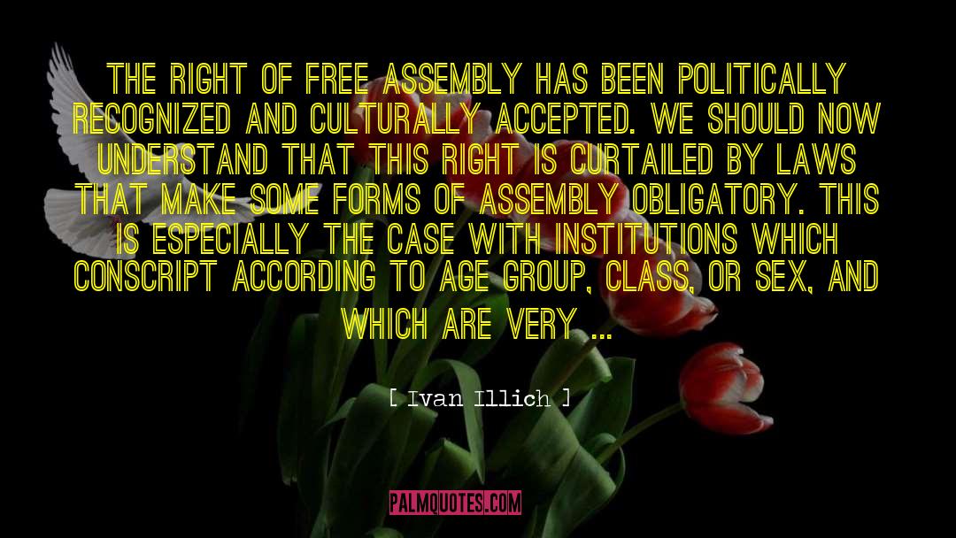 Some Assembly Required quotes by Ivan Illich