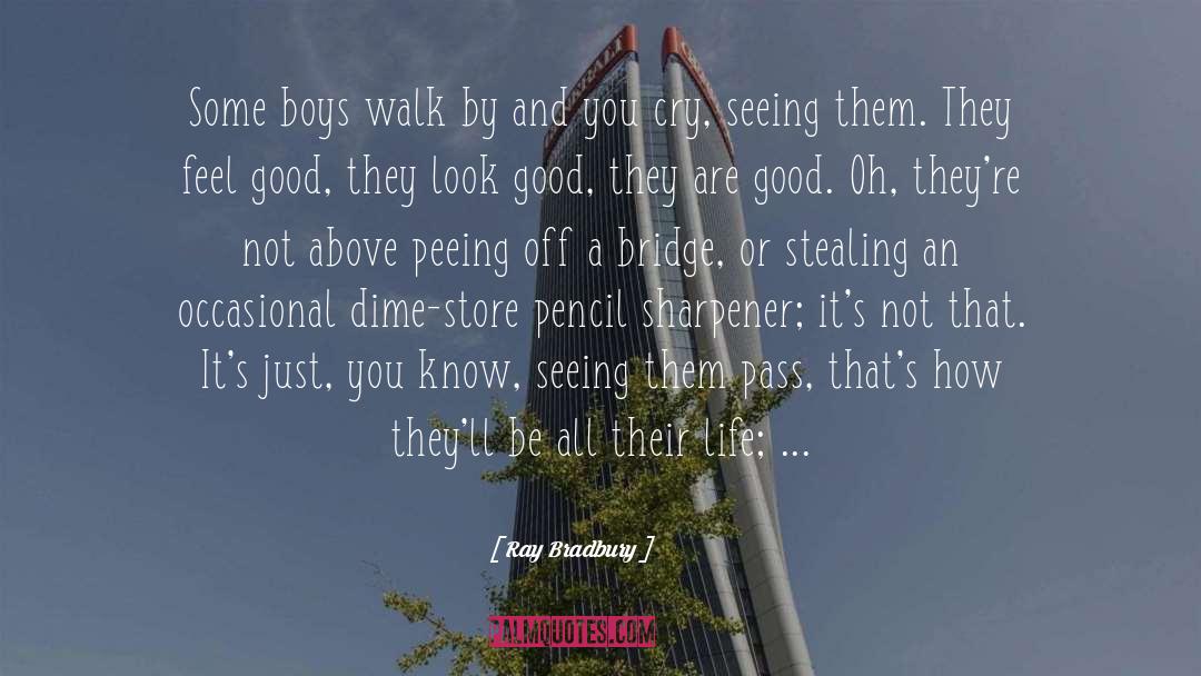 Some Boys quotes by Ray Bradbury