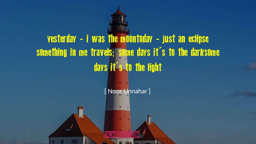 Some Days quotes by Noor Unnahar