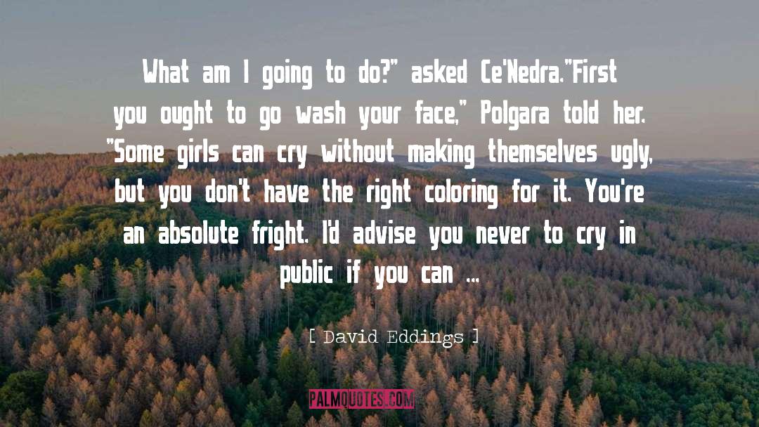 Some Girls quotes by David Eddings