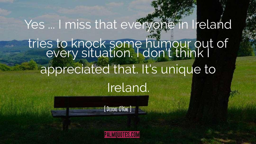 Some Humour quotes by Deirdre O'Kane