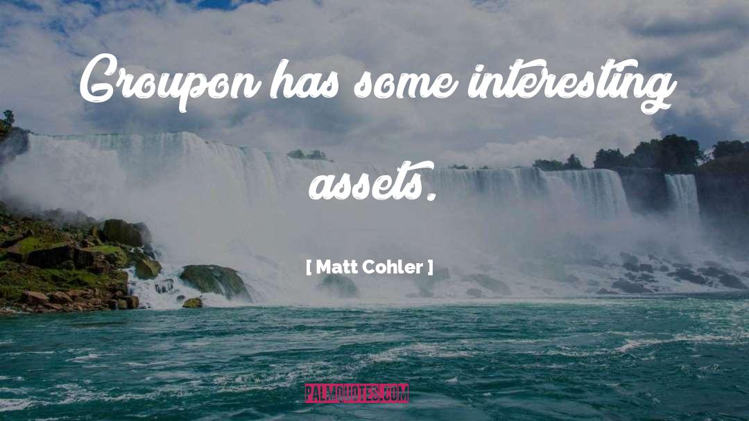 Some Interesting quotes by Matt Cohler