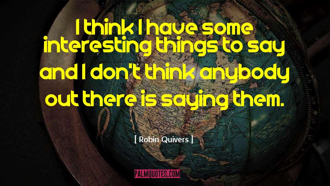 Some Interesting quotes by Robin Quivers