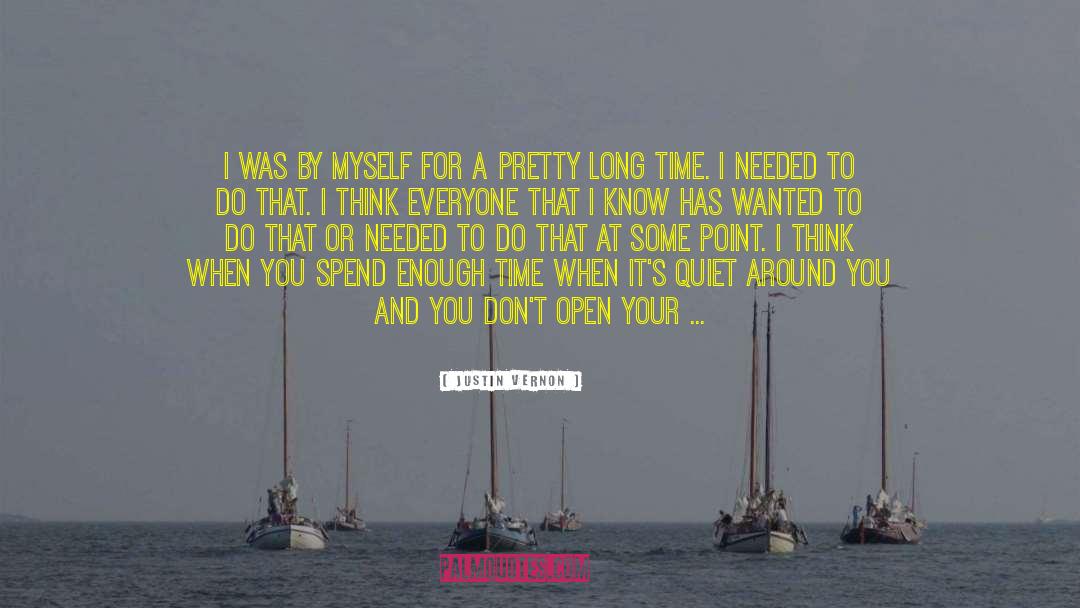 Some Kind Of Perfect quotes by Justin Vernon
