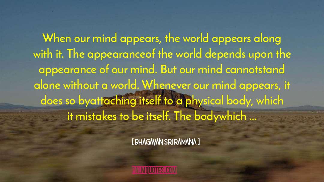 Some Mistakes Cannot Be Forgiven quotes by Bhagavan Sri Ramana