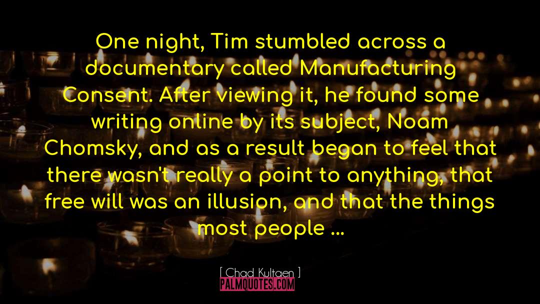 Some Of Tim S Stories quotes by Chad Kultgen