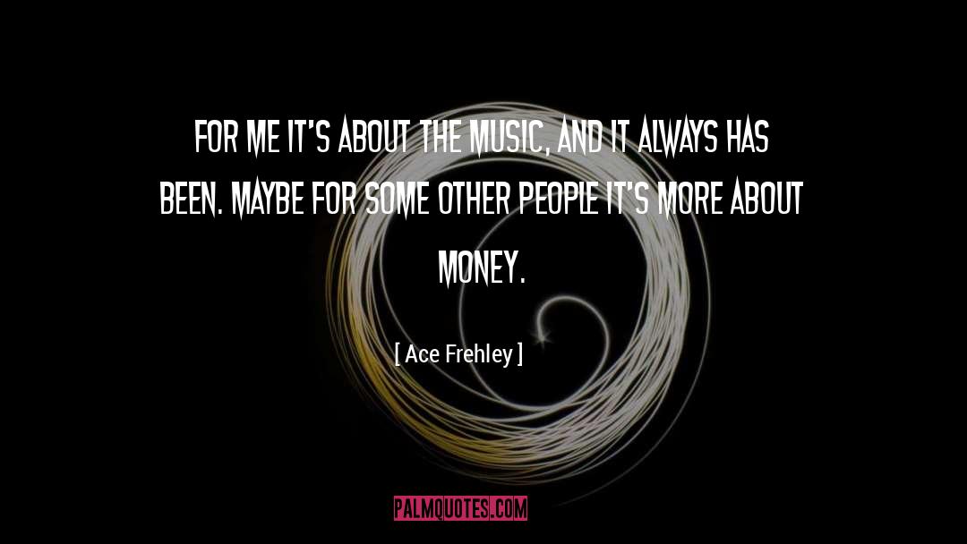 Some Other quotes by Ace Frehley