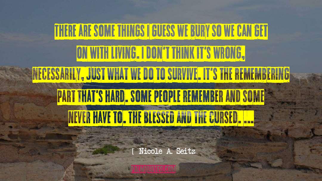 Some Things Never Change quotes by Nicole A. Seitz